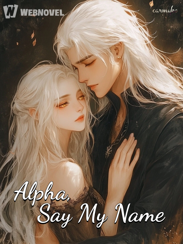 Alpha, Say My Name