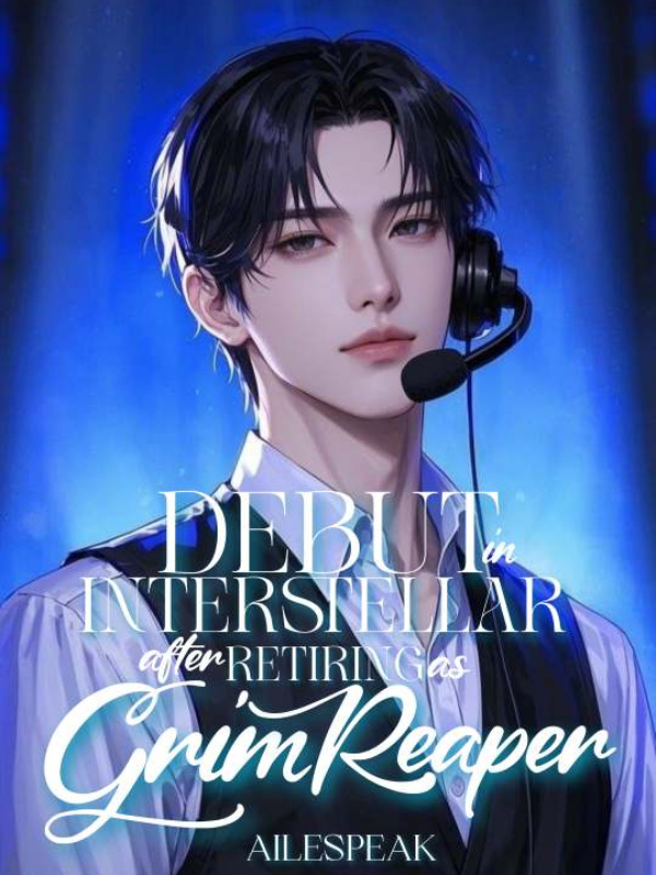 [BL] Debut in Interstellar After Retiring as Grim Reaper