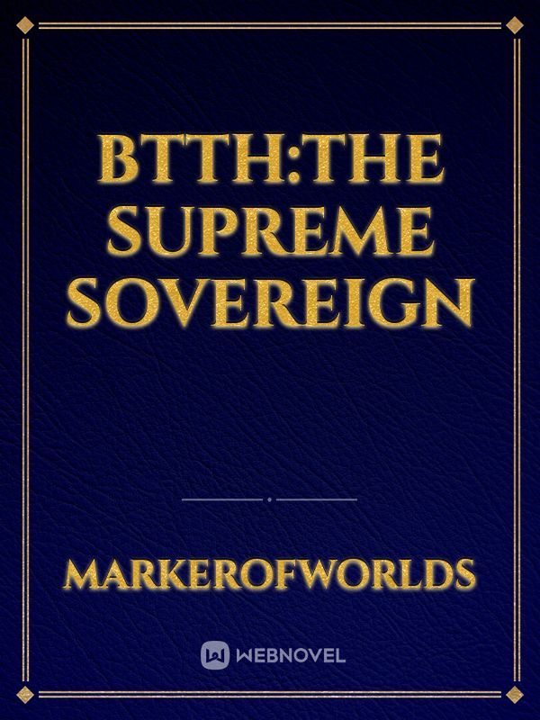BTTH:The Supreme Sovereign