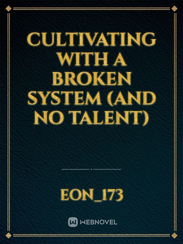 Cultivating with a Broken System (and No Talent)