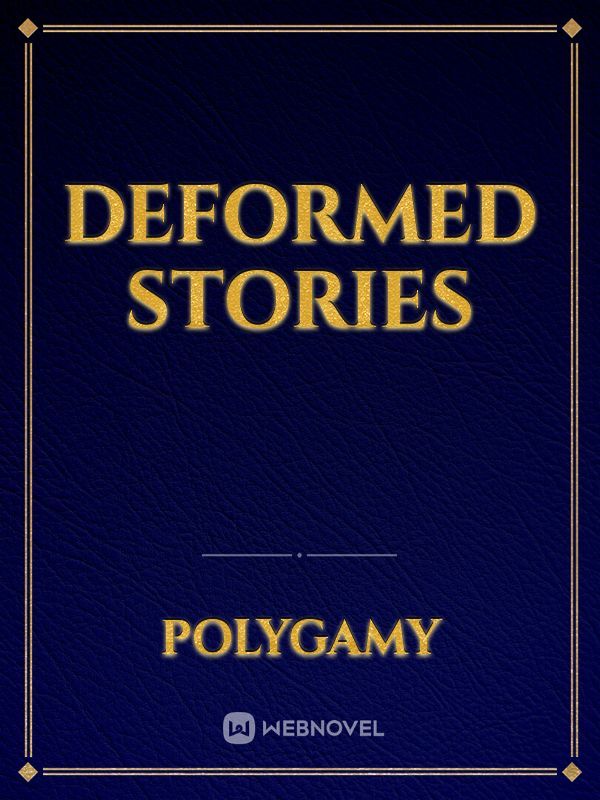 Deformed stories