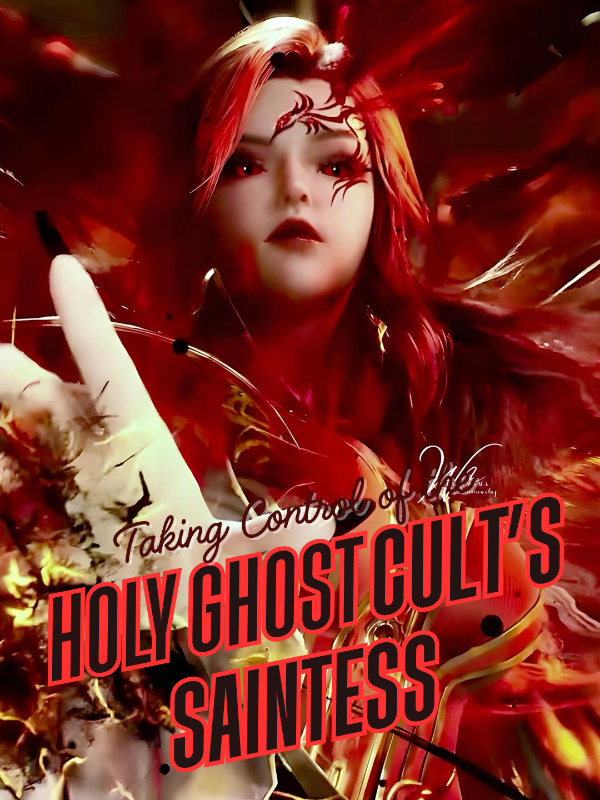 Douluo: Starting by Taking Control of the Holy Ghost Cult's Saintess