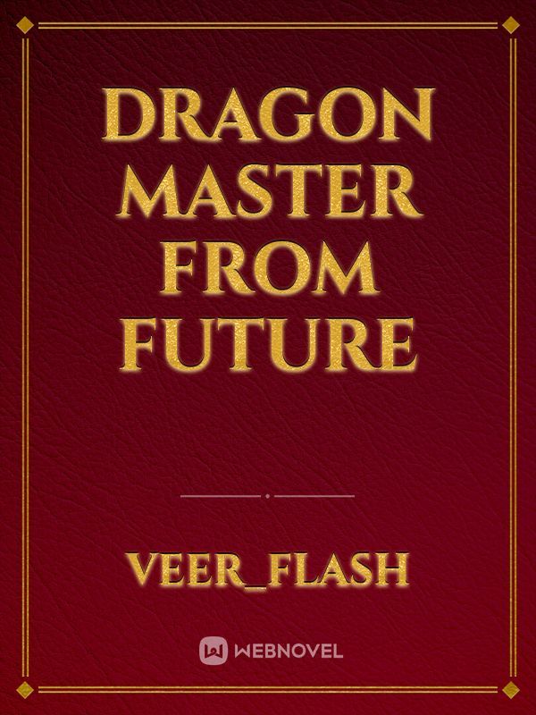 Dragon Master From Future
