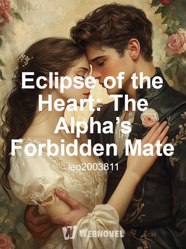 Eclipse of the Heart: The Alpha’s Forbidden Mate