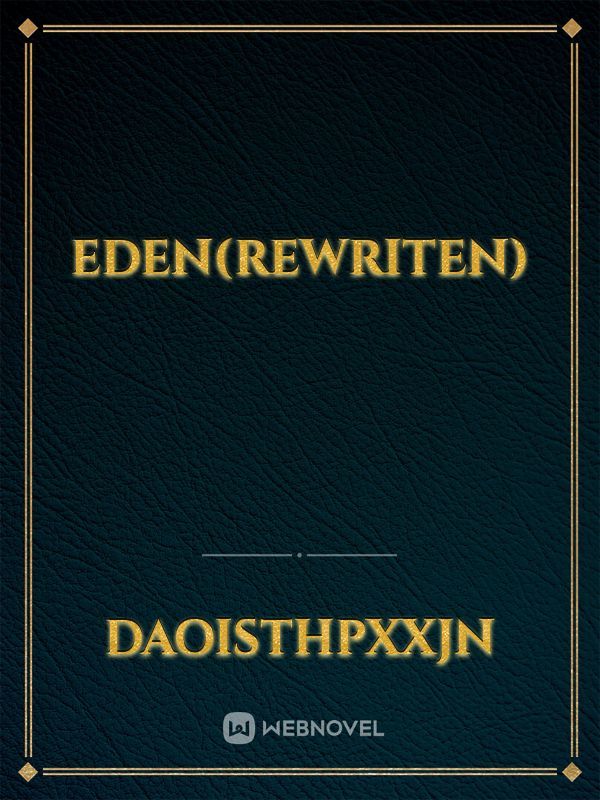 Eden(rewriten)