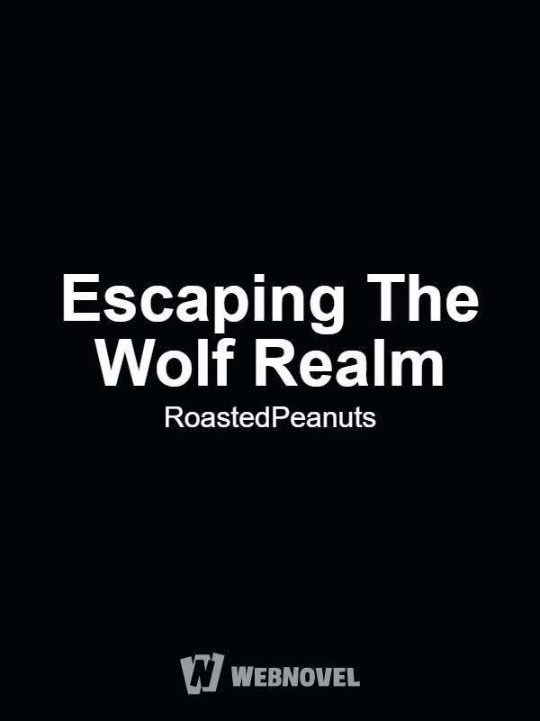 Escaping The Wolf Realm