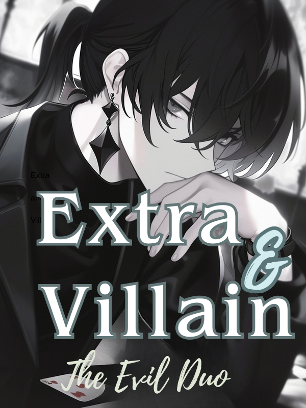 Extra And Villain: The Evil Duo