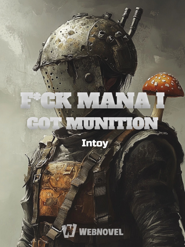 F*CK MANA I GOT MUNITION