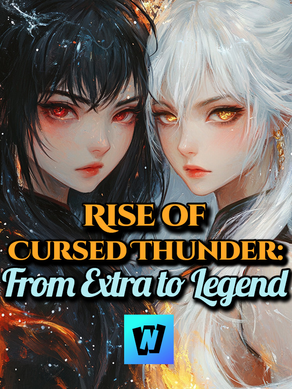 From Trash to Lord of Thunder: The Rise of the Cursed Extra