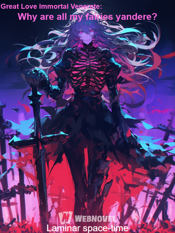 Great Love Immortal Venerate: Why are all my fairies yandere?