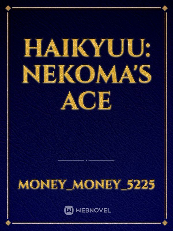 Haikyuu: Nekoma's Ace
