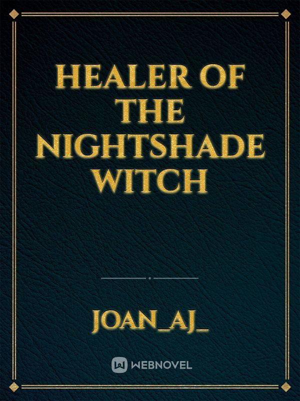 HEALER OF THE NIGHTSHADE WITCH