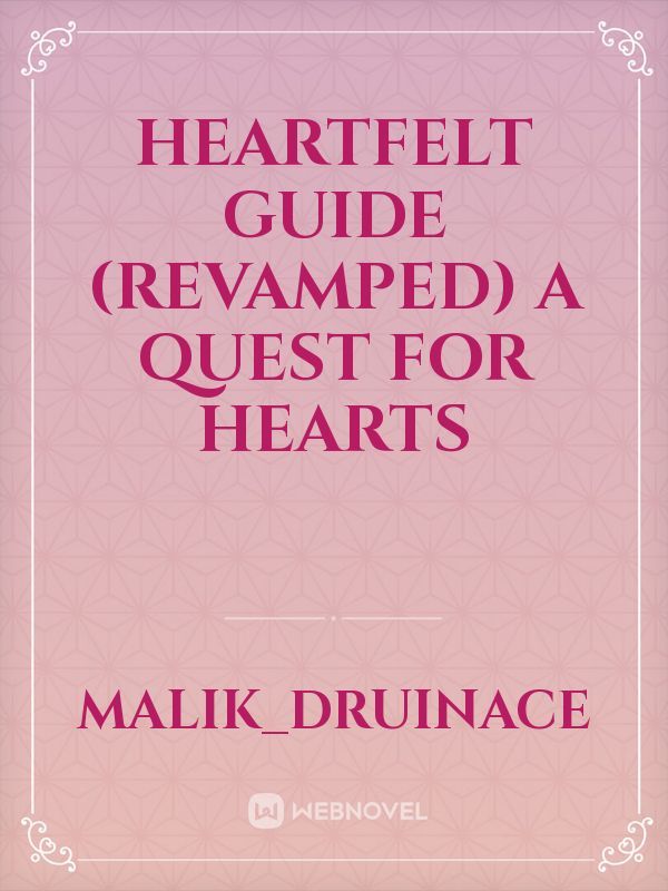Heartfelt guide (revamped) a quest for hearts
