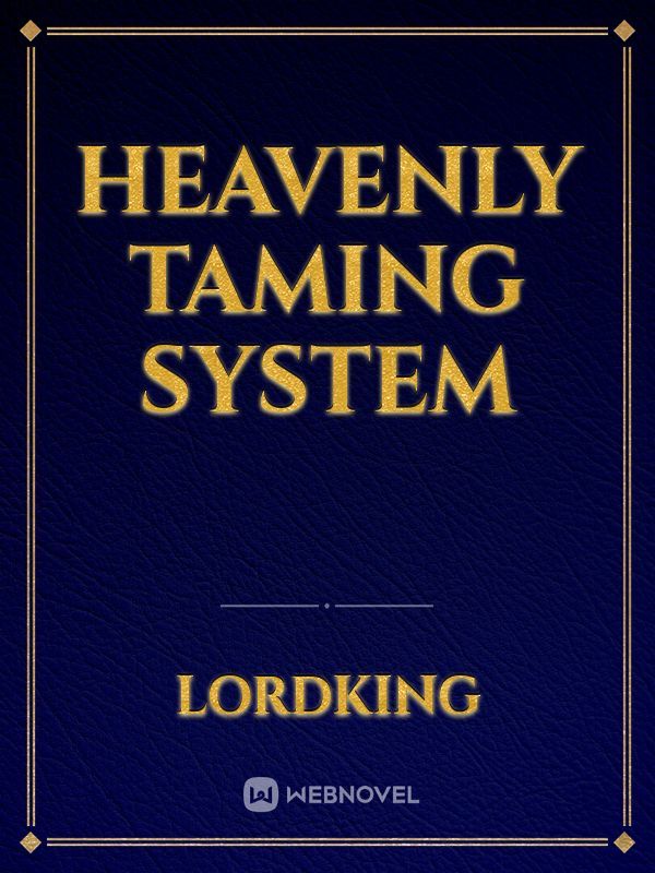 HEAVENLY TAMING SYSTEM