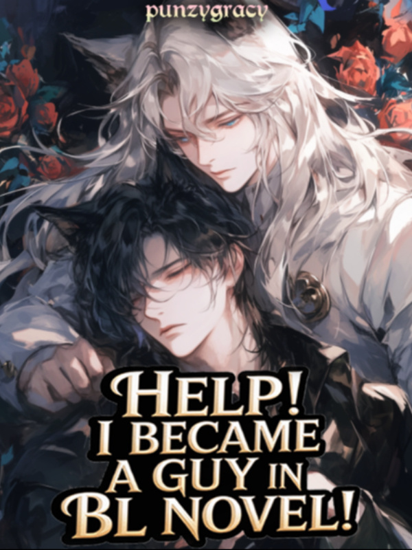 Help! I Became A Guy In A BL Novel!