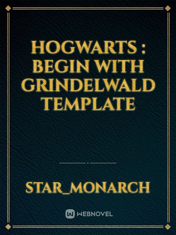 Hogwarts : Begin with Grindelwald Template