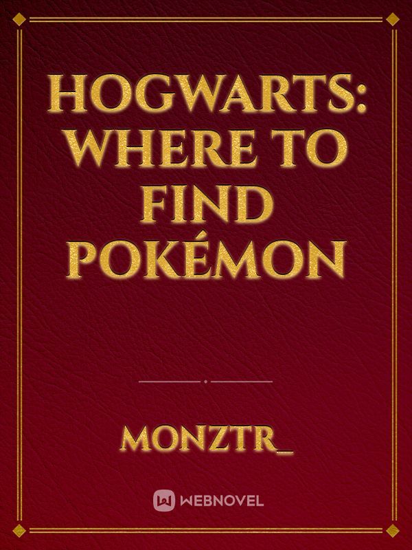 Hogwarts: Where to Find Pokémon