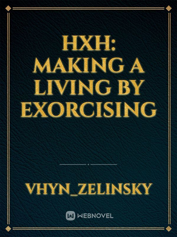 HxH: Making a living by exorcising