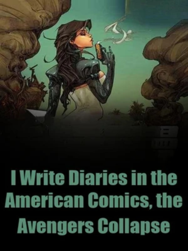 I Write Diaries in the American Comics, the Avengers Collapse