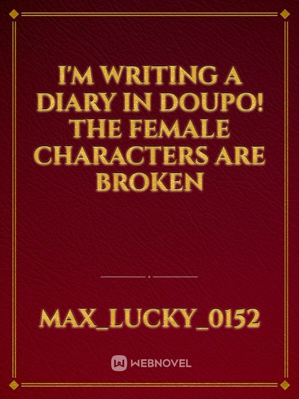 I'm Writing a Diary in Doupo! The Female Characters are Broken