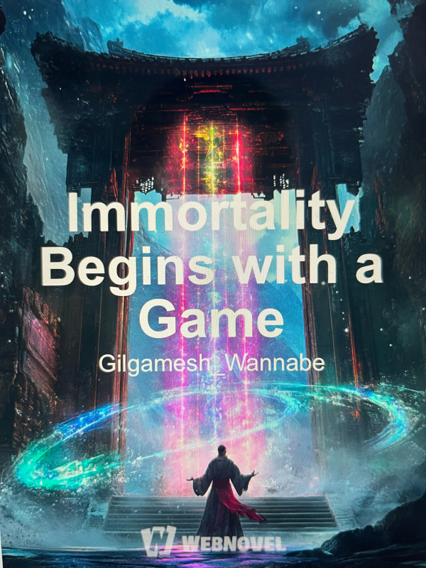 Immortality Begins with a Game