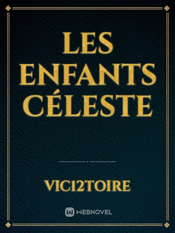 LES ENFANTS CÉLESTE
