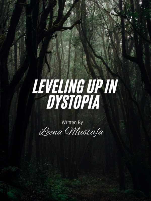 Leveling up in Dystopia