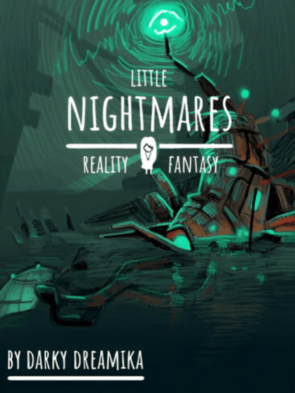 Little nightmares: reality and fantasy.