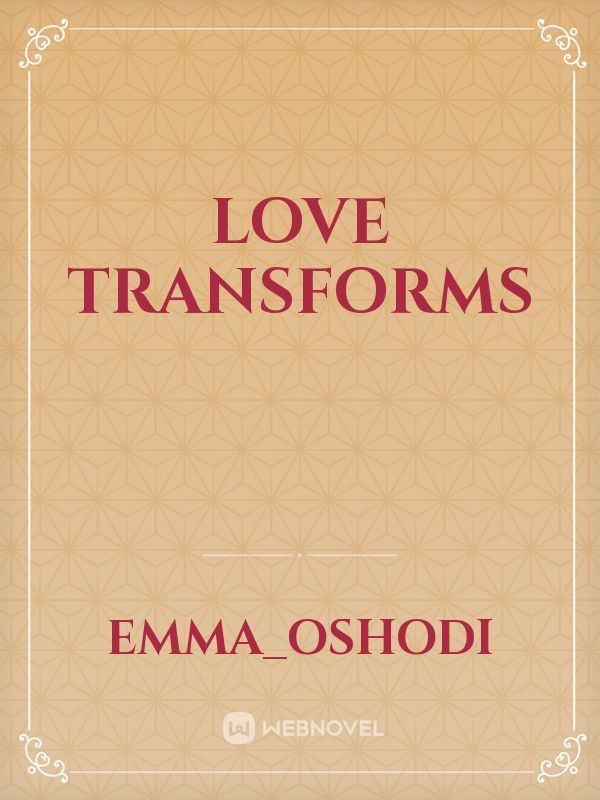 Love Transforms