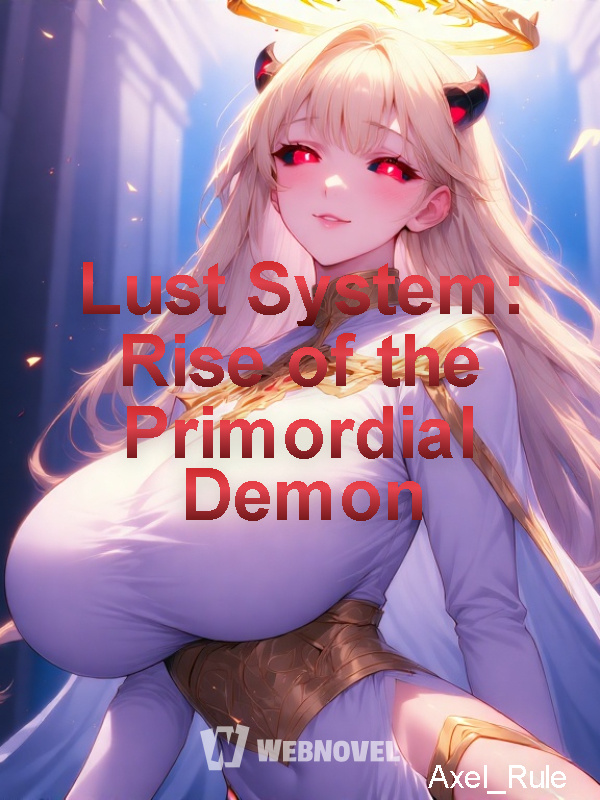 Lust System: Rise of the Primordial Demon