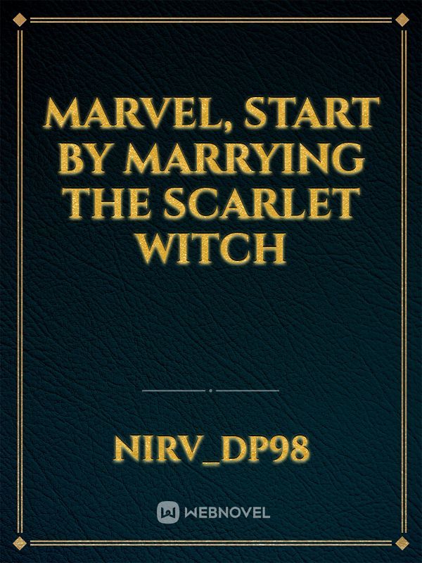 Marvel, start by marrying the Scarlet Witch
