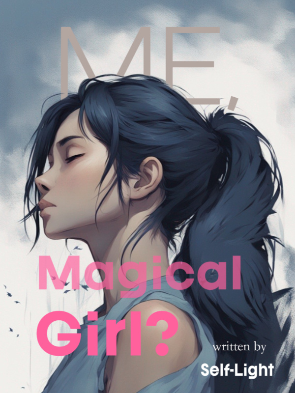 ME, Magical Girl?