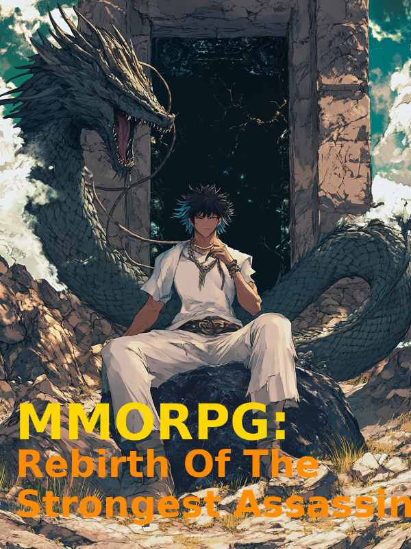MMORPG: Rebirth Of The Strongest Assassin