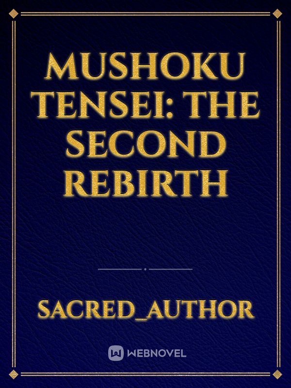 Mushoku Tensei: The Second Rebirth