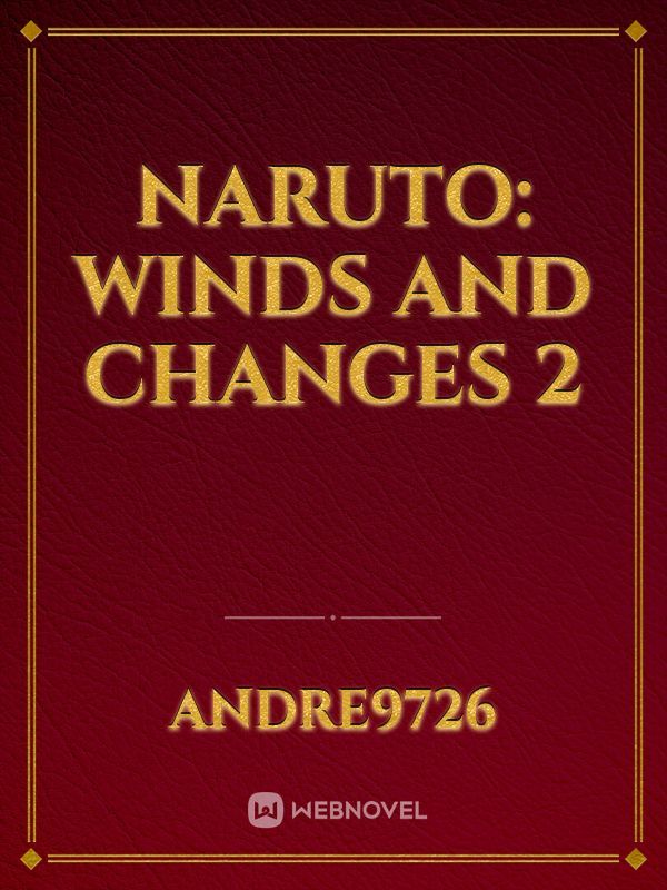 Naruto: Winds and Changes 2