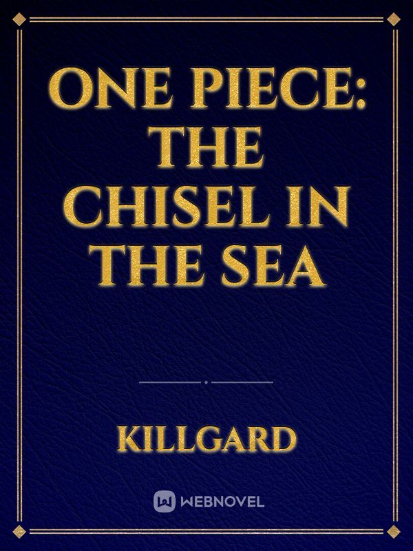 One Piece: The Chisel in the Sea