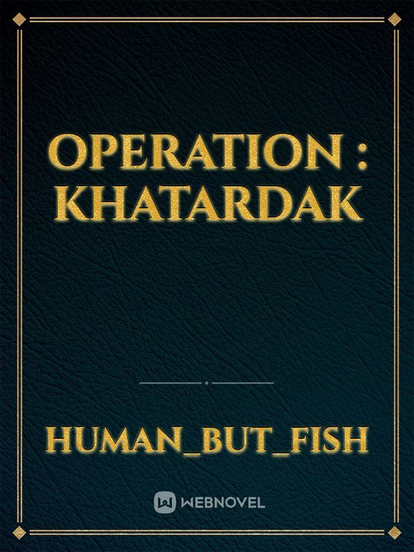 Operation : Khatardak