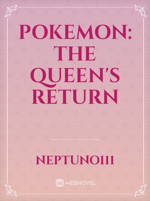 Pokemon: The Queen's Return