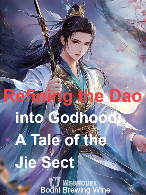 Refining the Dao into Godhood: A Tale of the Jie Sect