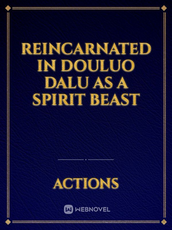 Reincarnated in Douluo Dalu as a Spirit Beast