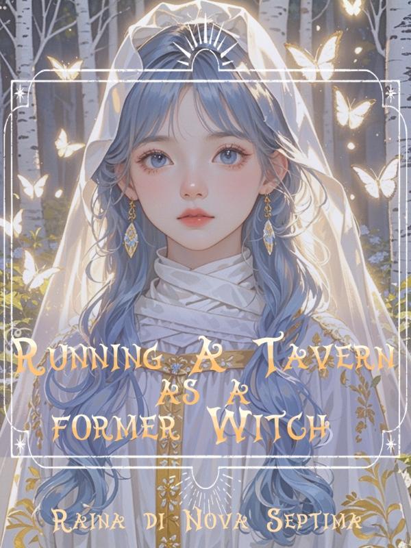 Running a Tavern as a Former Witch!