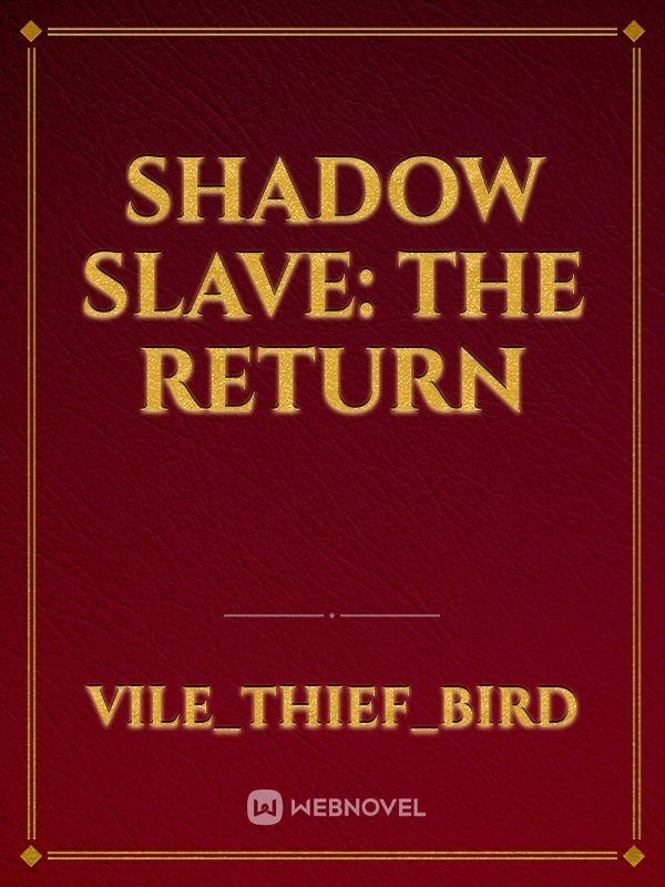 Shadow Slave: The Return