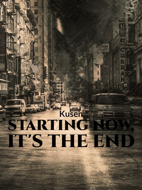Starting Now, It's The End