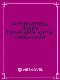 Supernatural Harem In the Apocalypse