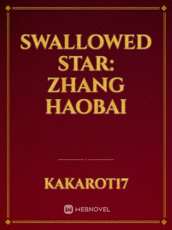 Swallowed Star: Zhang Haobai