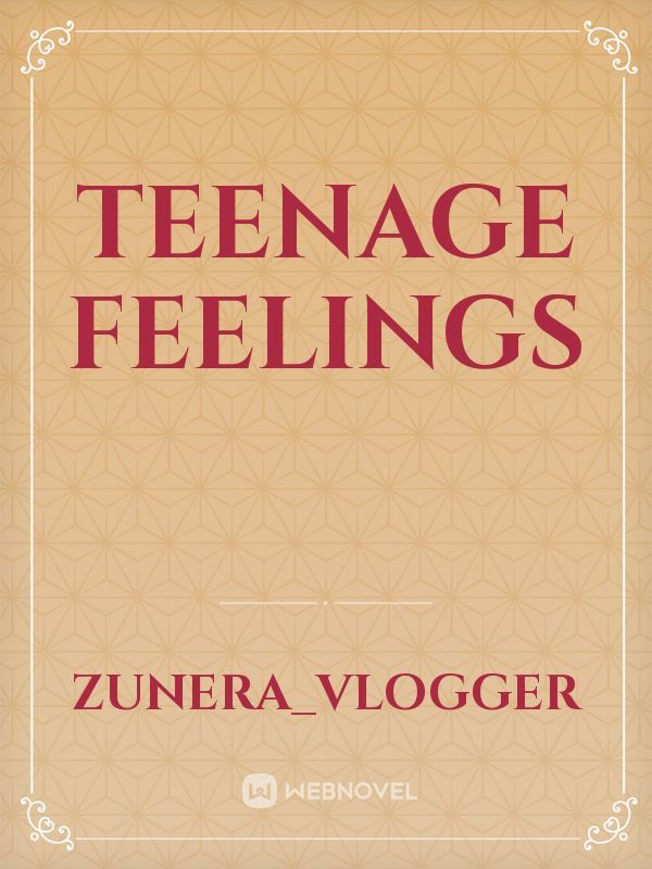 Teenage Feelings