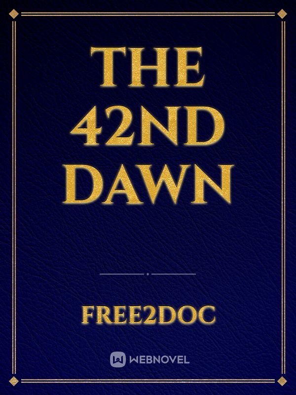 The 42nd Dawn