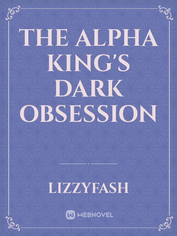 THE ALPHA KING'S DARK OBSESSION
