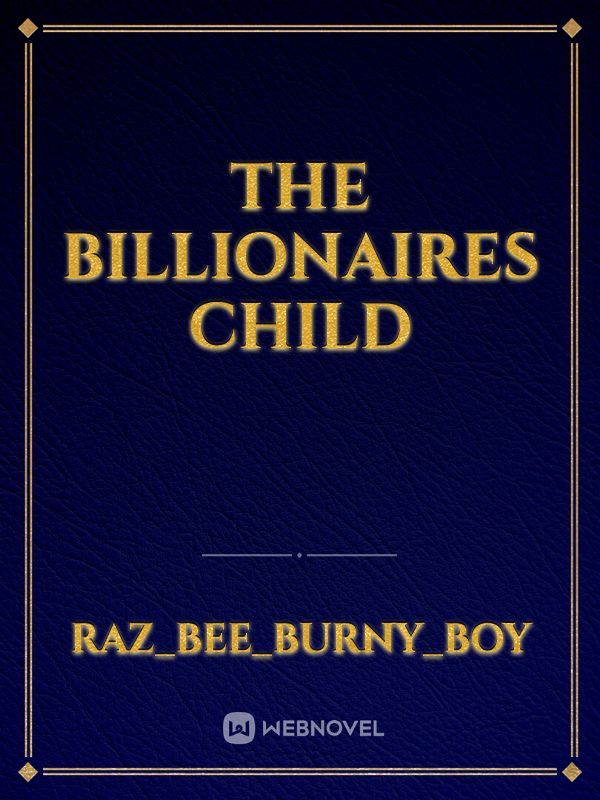 THE BILLIONAIRES CHILD