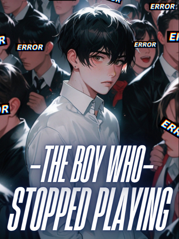 The Boy Who Stopped Playing